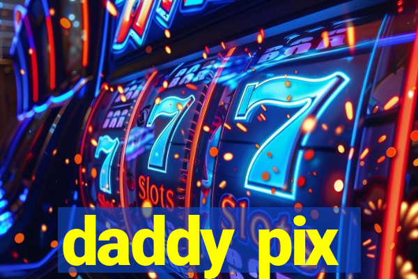 daddy pix